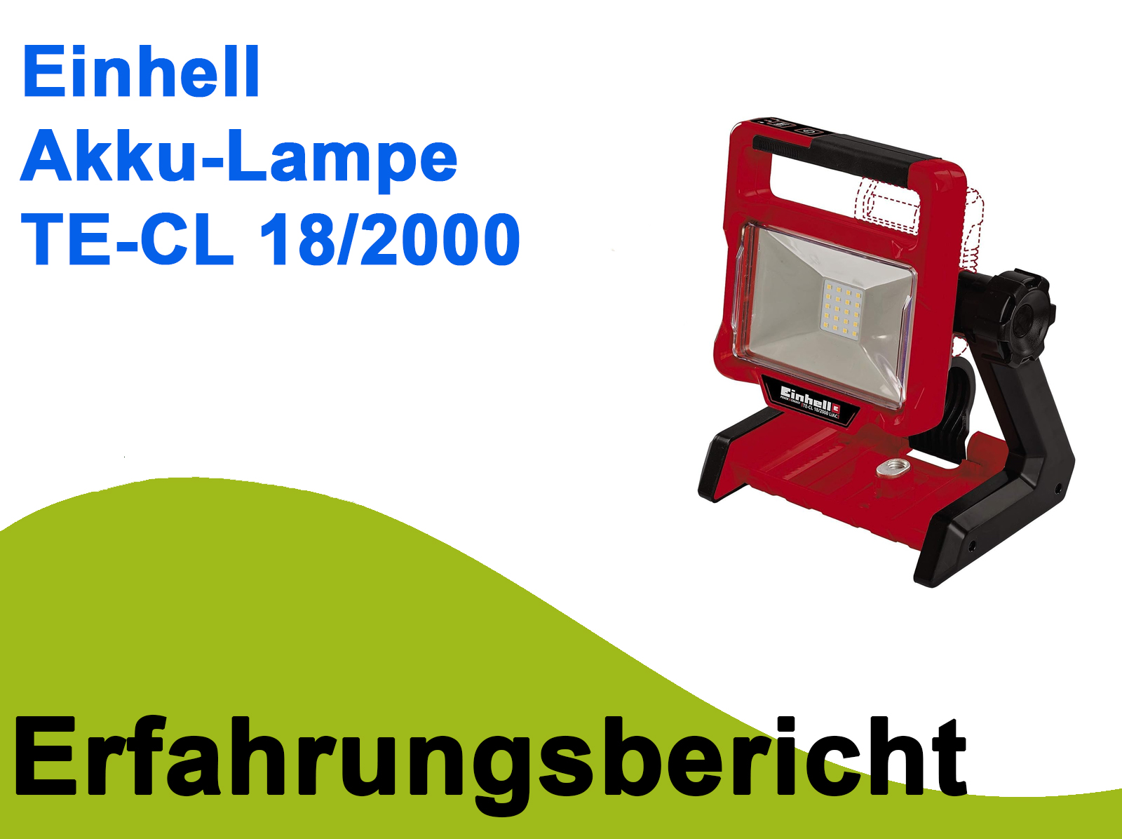 Einhell TE‑CL 18/2000 LiAC – Solo Akku‑Lampe im großen Praxistest
