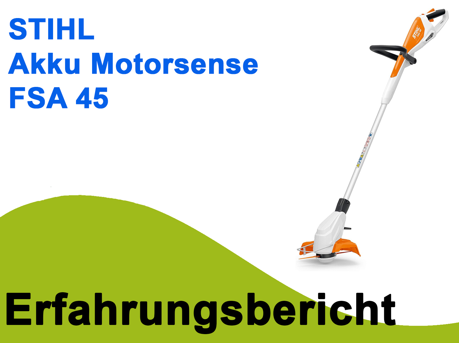 STIHL FSA 45 Testbericht – Leichte Akku‑Motorsense für den Alltag im Garten